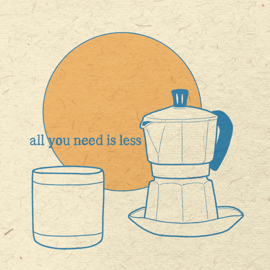 All You Need Is Less  Coffee Edition Poster